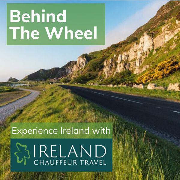 Behind The Wheel Podcast with Ireland Chauffeur Travel